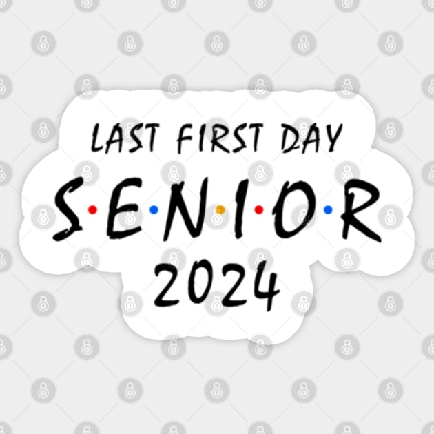 Last First Day Class of 2024 Funny Seniors 2024 Sticker by KsuAnn